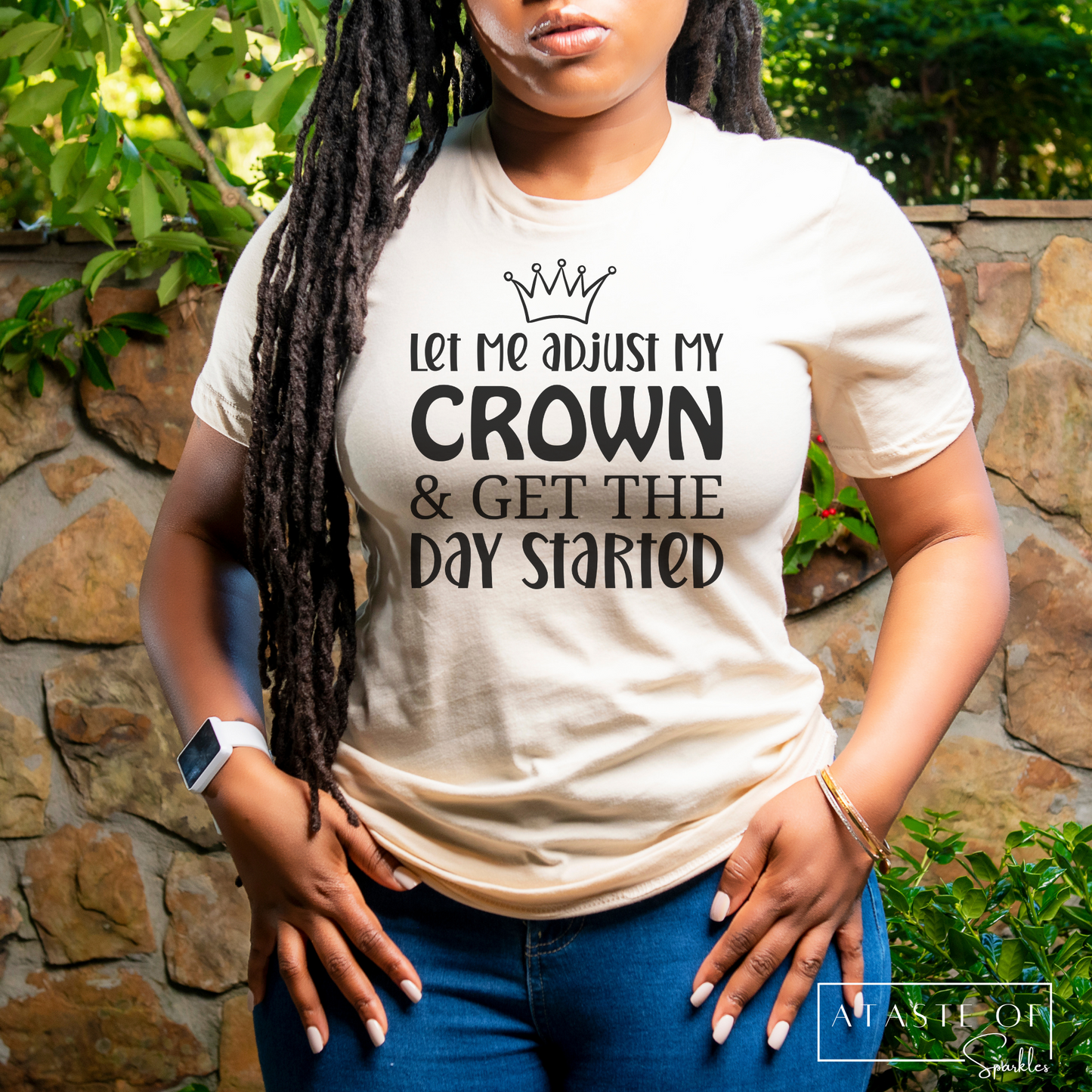 Let Me Adjust My Crown And Get The Day Started T-shirt