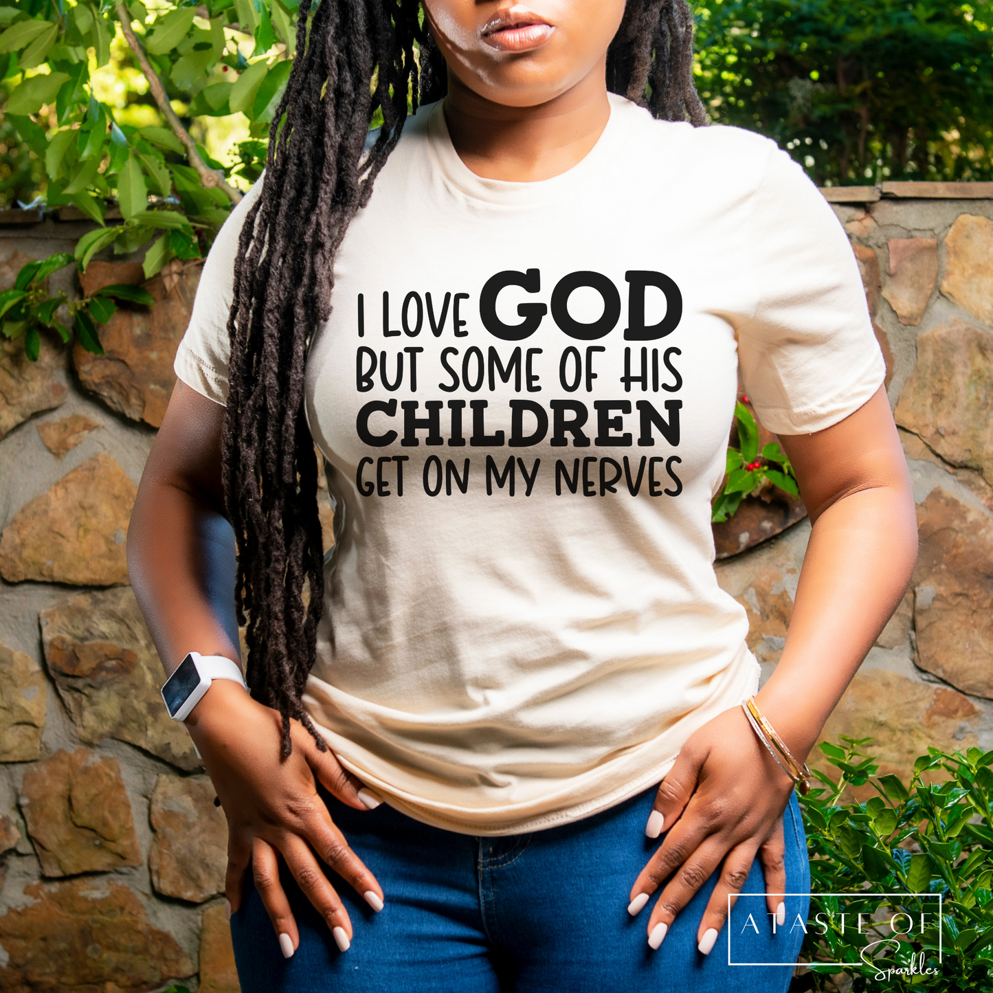 I Love God But Some Of His Children Get On My Nerves T-shirt