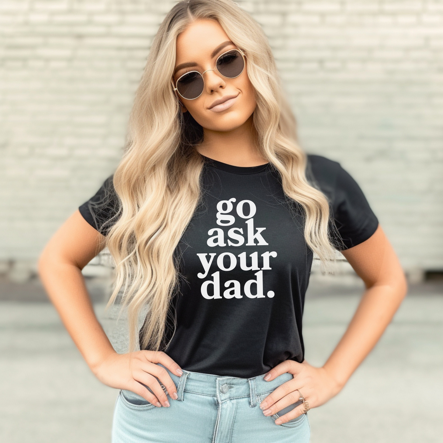 Go Ask Your Dad T-shirt