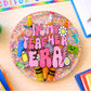 “In My Teacher Era” Resin Coaster