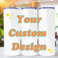 Custom Made to Order Personalized Sublimation Tumbler