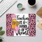 Teaching Is A Work Of Heart Mouse Pad