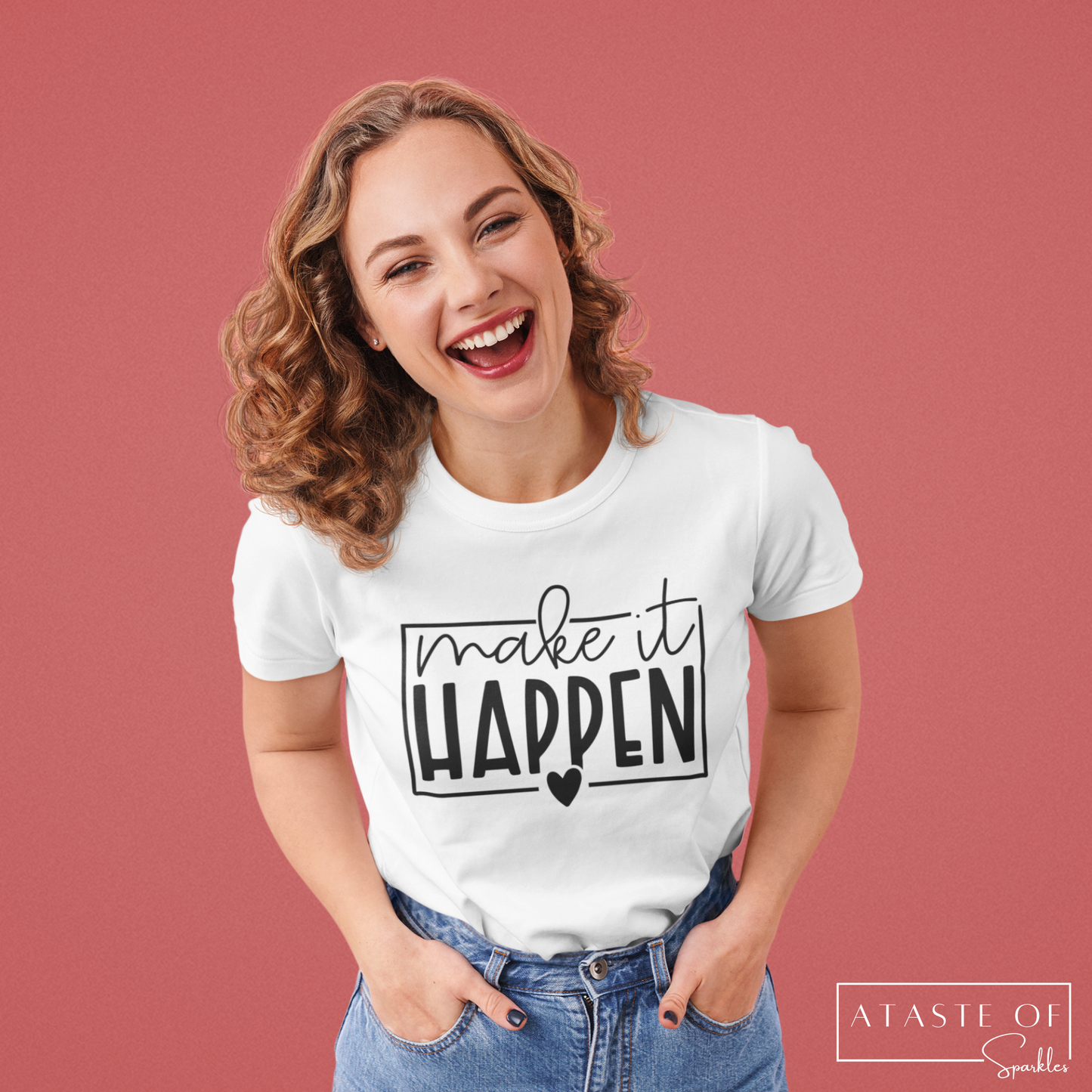 Make It Happen T-shirt