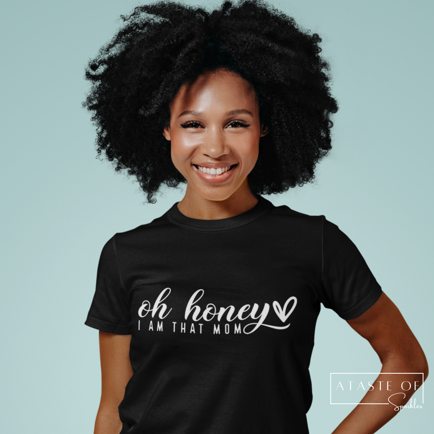 Oh Honey I Am That Mom T-shirt